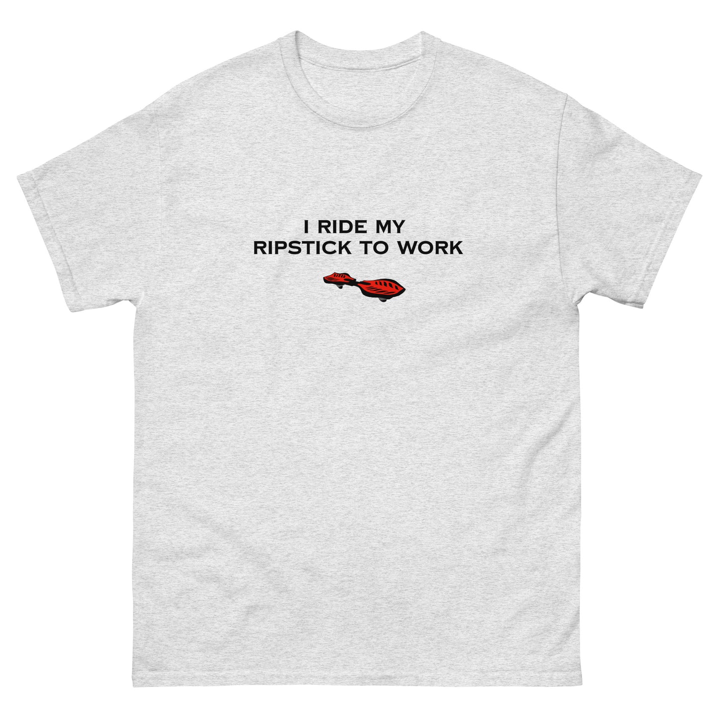 Ripstick to work T-shirt