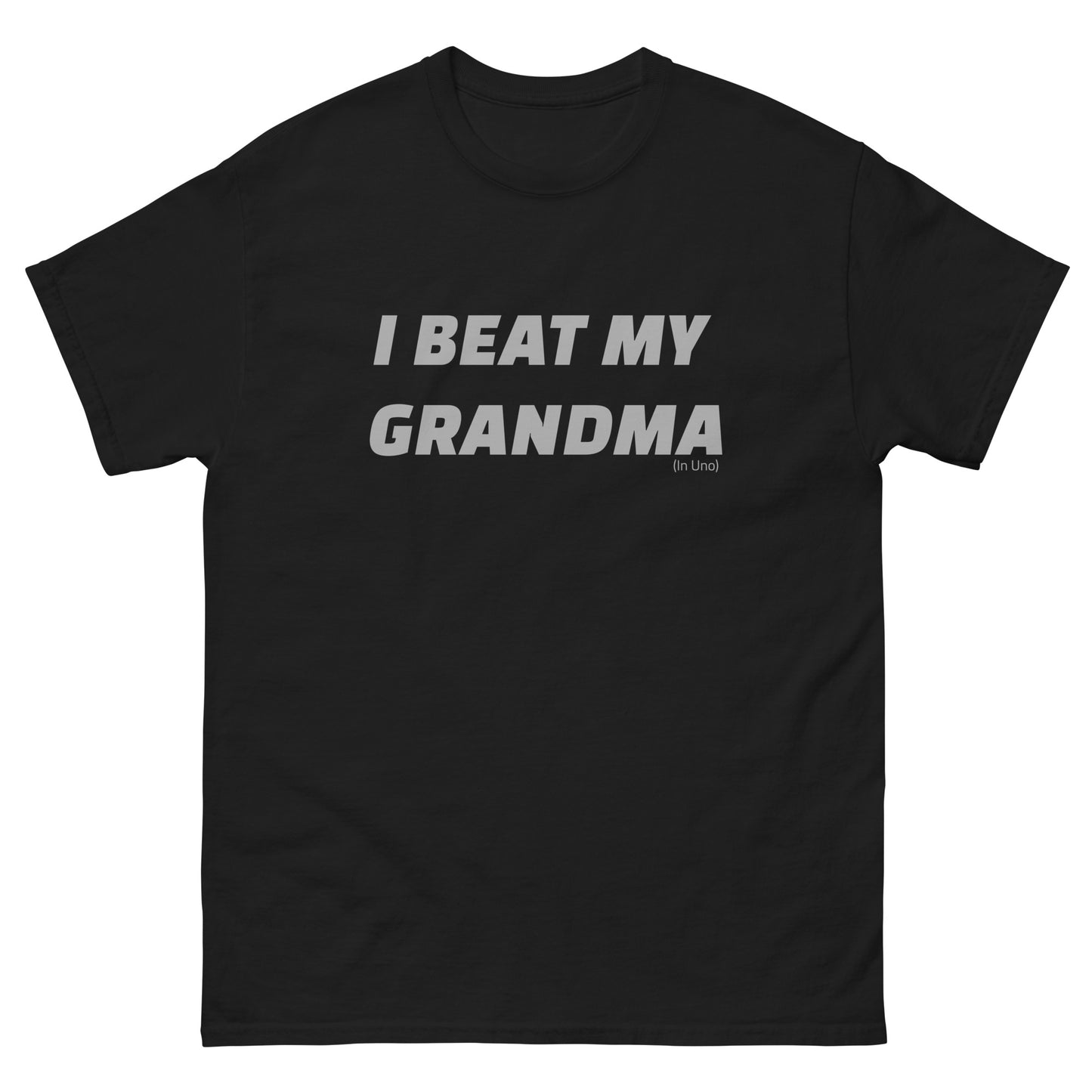 I beat my Grandma (Uno) T-shirt