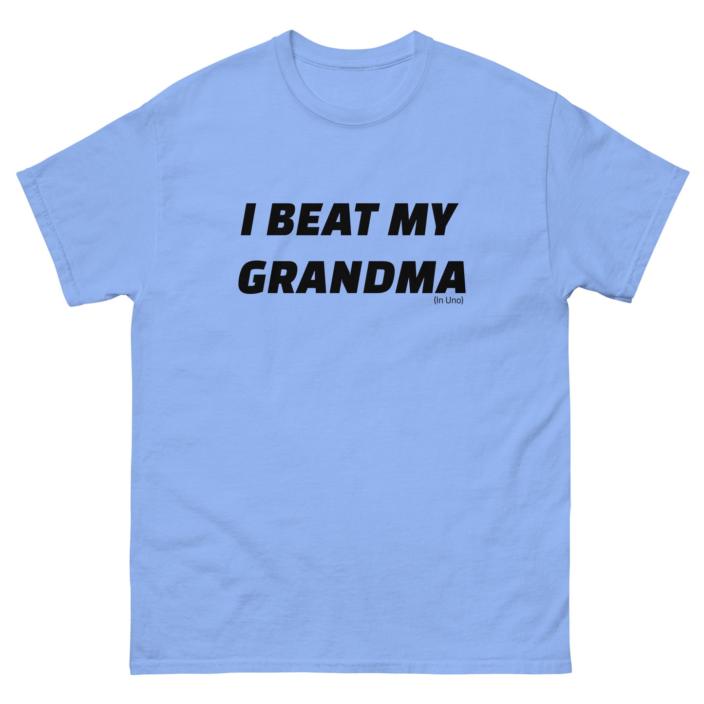 I beat my Grandma (Uno) T-shirt