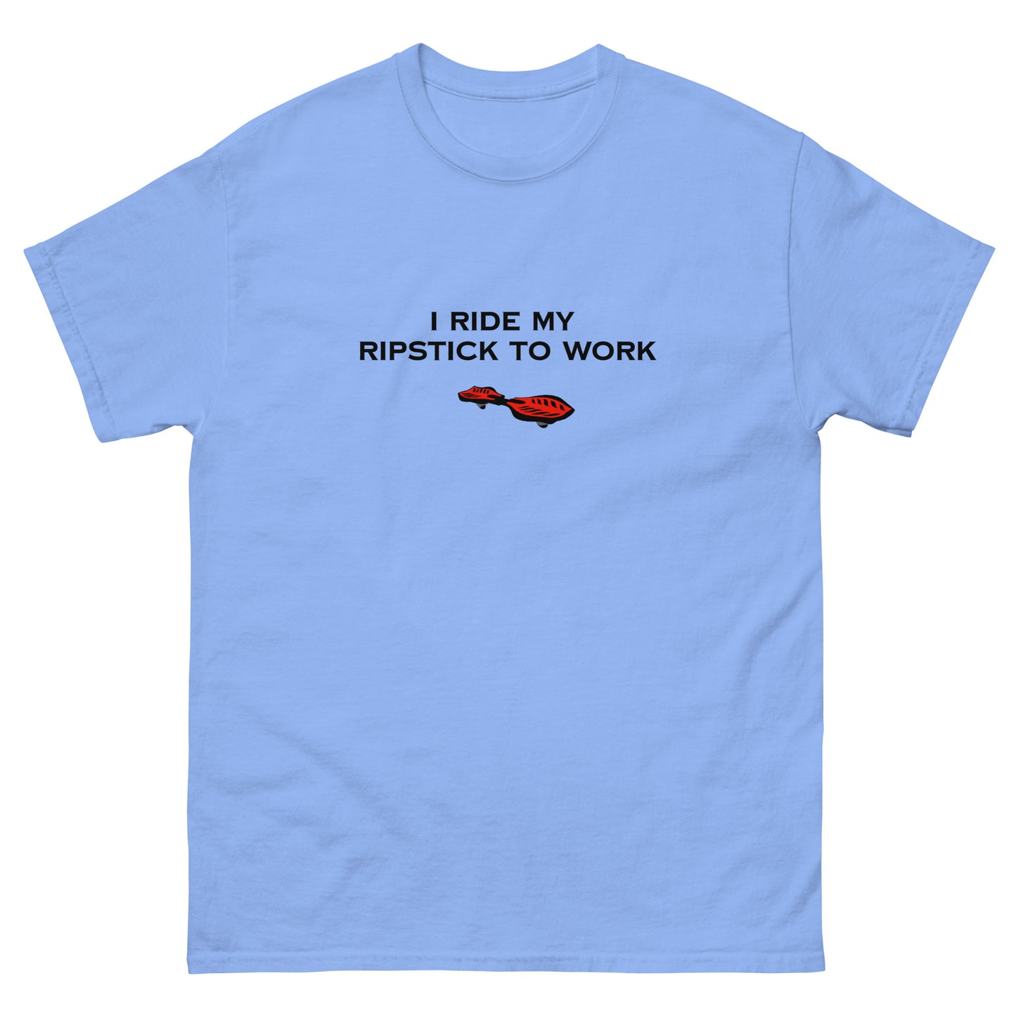 Ripstick to work T-shirt