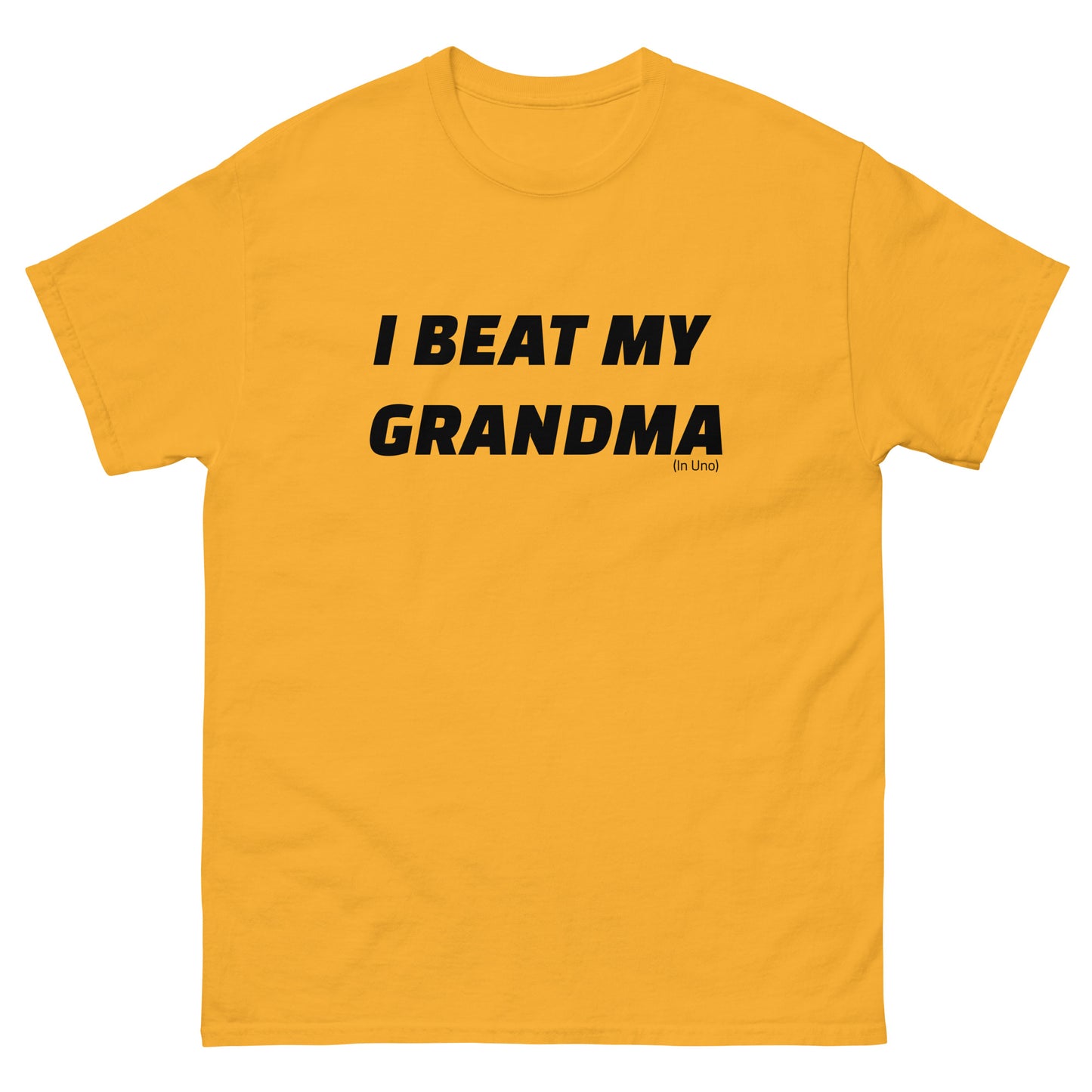 I beat my Grandma (Uno) T-shirt