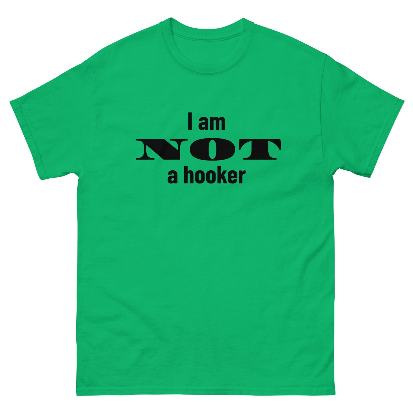 I am NOT a hooker T-shirt