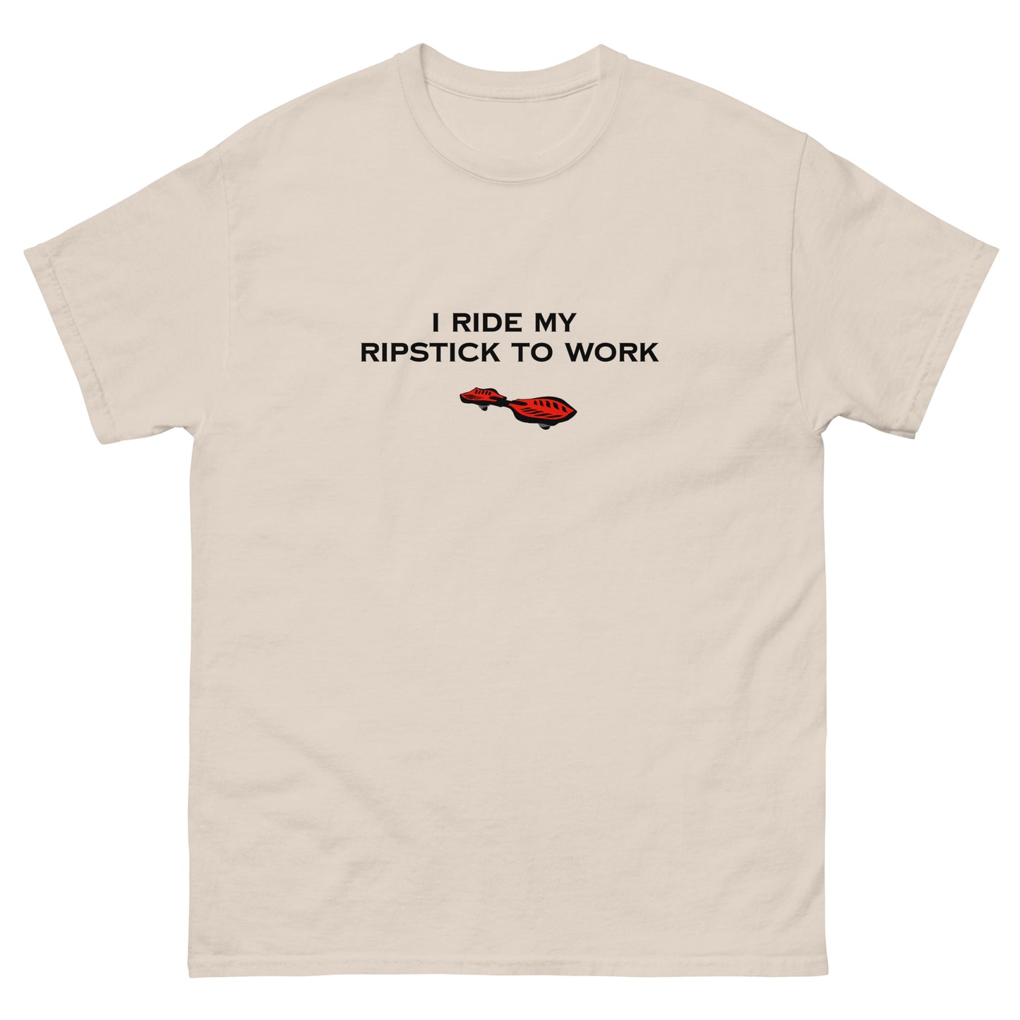 Ripstick to work T-shirt