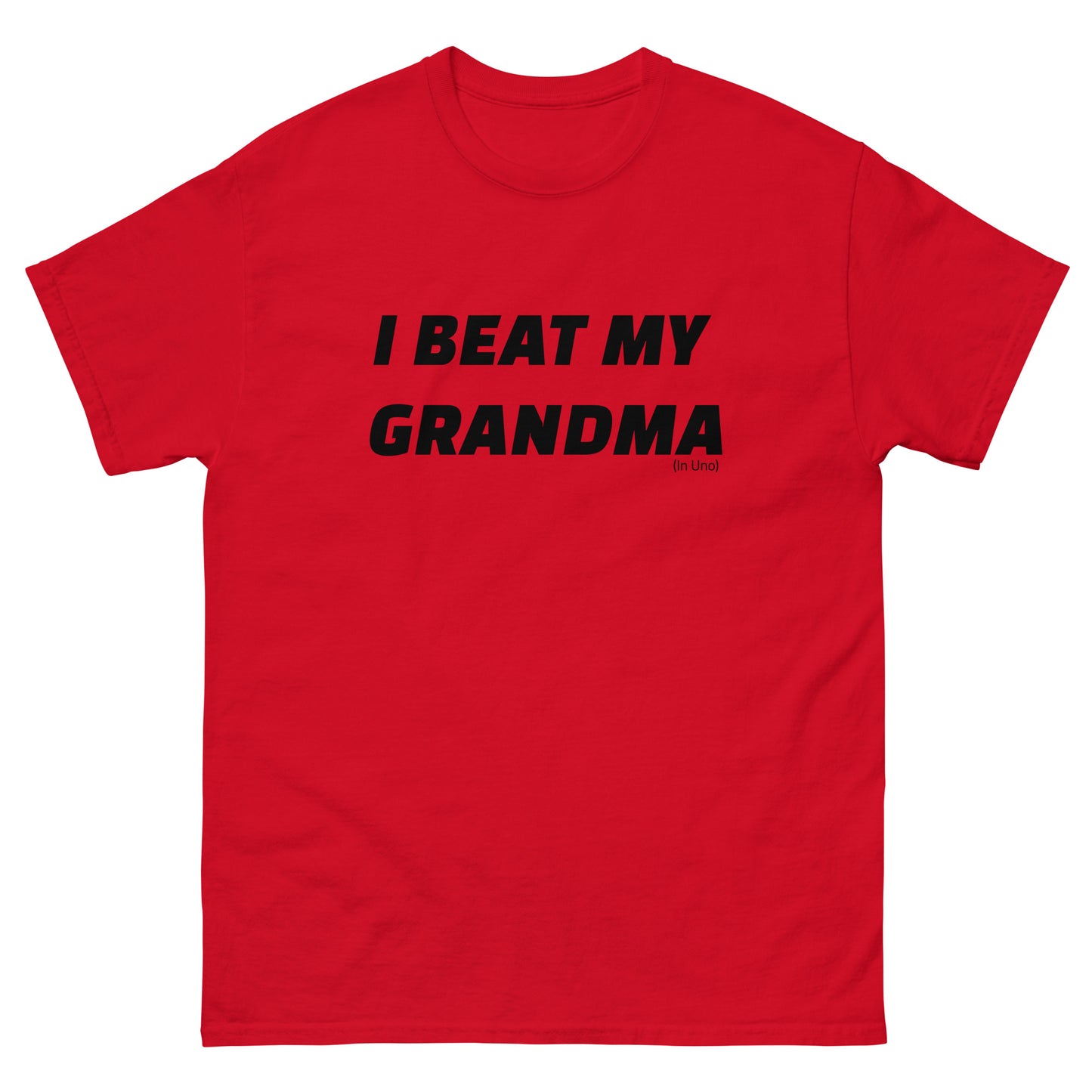 I beat my Grandma (Uno) T-shirt