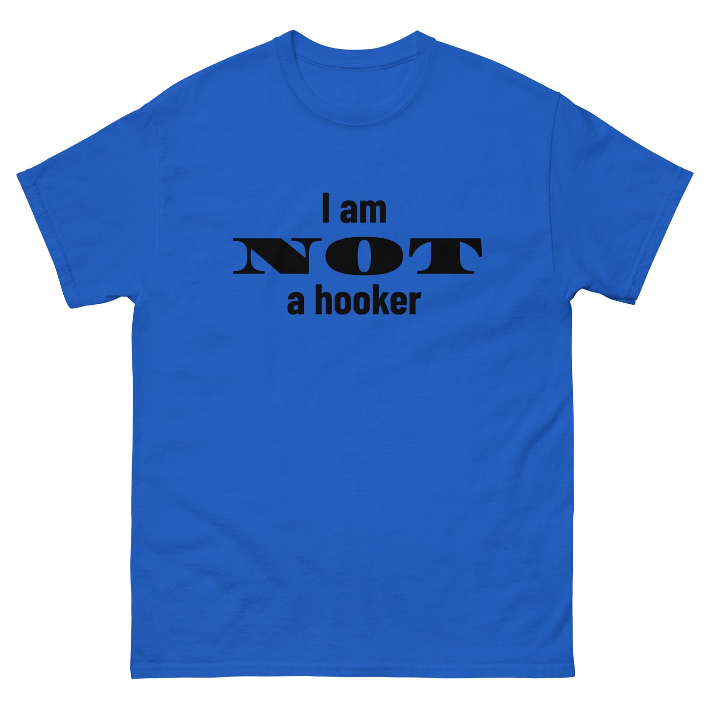 I am NOT a hooker T-shirt