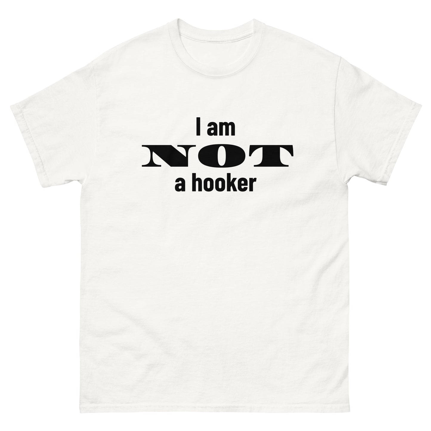 I am NOT a hooker T-shirt